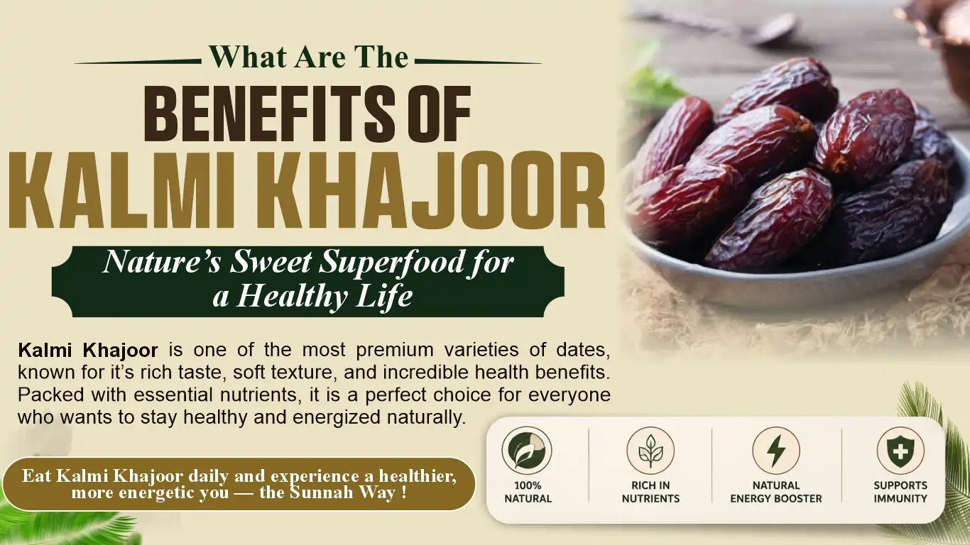 What Are The Benefits of Kalmi Khajoor