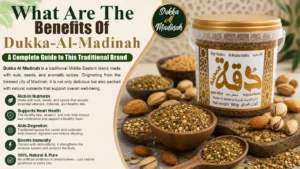What Are The Benefits of Dukka Al Madinah A Complete Guide To This Traditional Blend