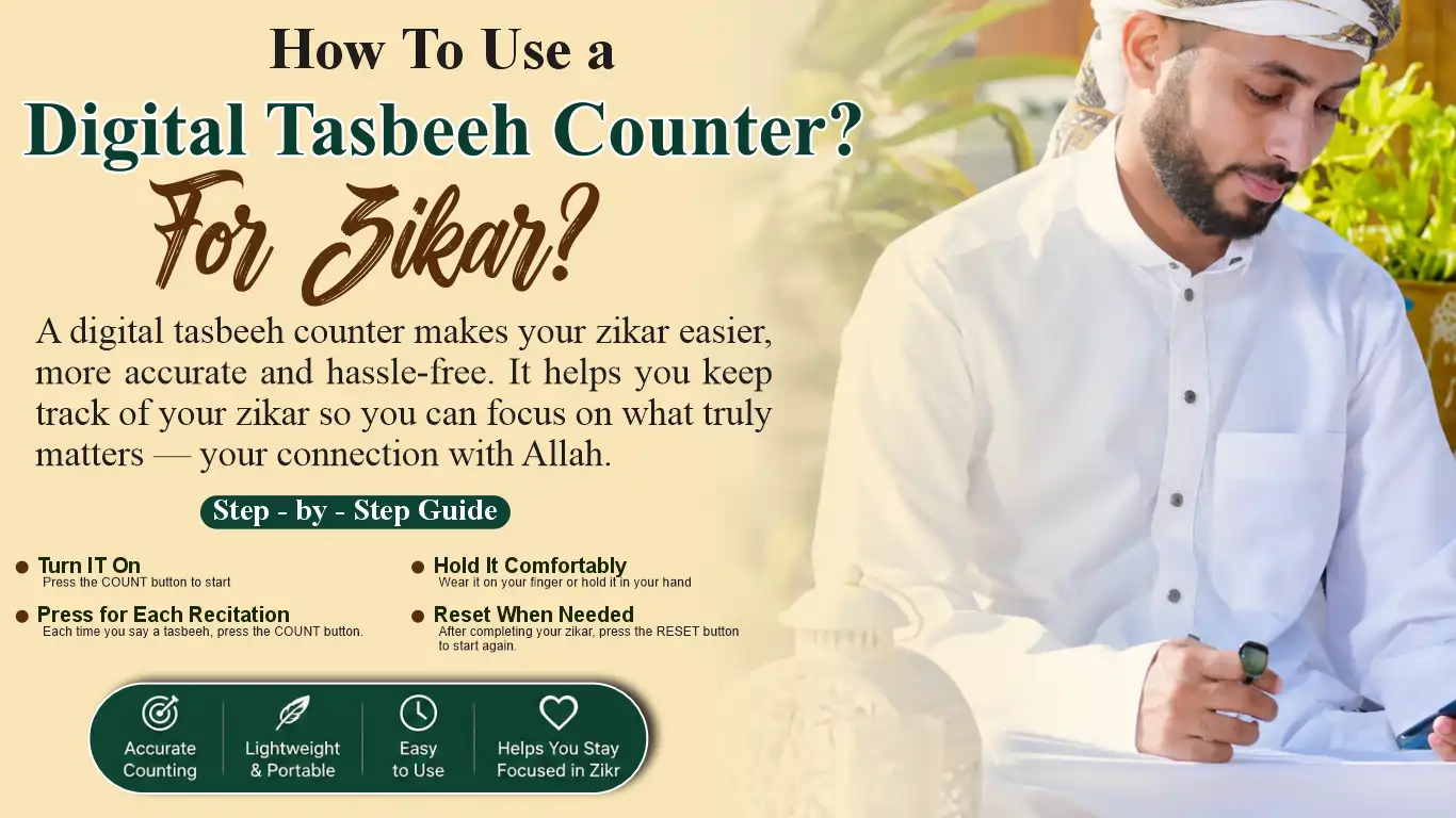How to Use a Digital Tasbeeh Counter for Zikr?