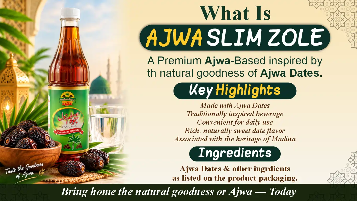 What Is Ajwa Slim Zole Advantages, Ingredients And Where To Purchase